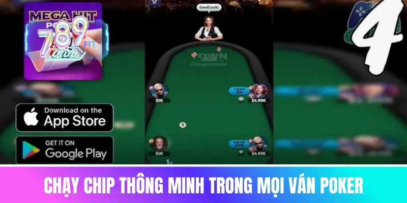 Chạy chip thông minh trong mọi ván poker