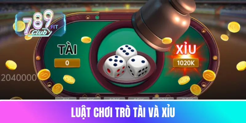 Luật chơi trò tài và xỉu