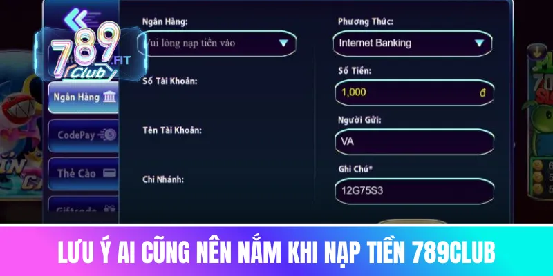 Lưu ý ai cũng nên nắm khi nạp tiền 789club