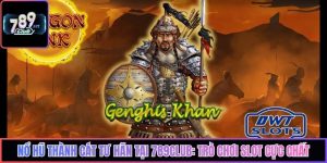 Nổ Hũ Thành Cát Tư Hãn Tại 789Club: Trò Chơi Slot Cực Chất