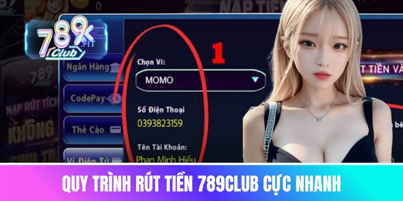 Quy trình rút tiền 789club cực nhanh