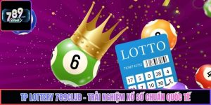 Tp Lottery 789Club - Trải Nghiệm Xổ Số Chuẩn Quốc Tế